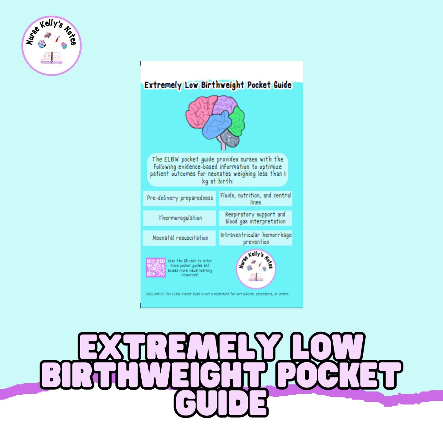 Extremely Low Birthweight Pocket Guide | NICU Nursing Reference for Students, New-to-Specialty Nurses, Preceptors, and Experienced RNs