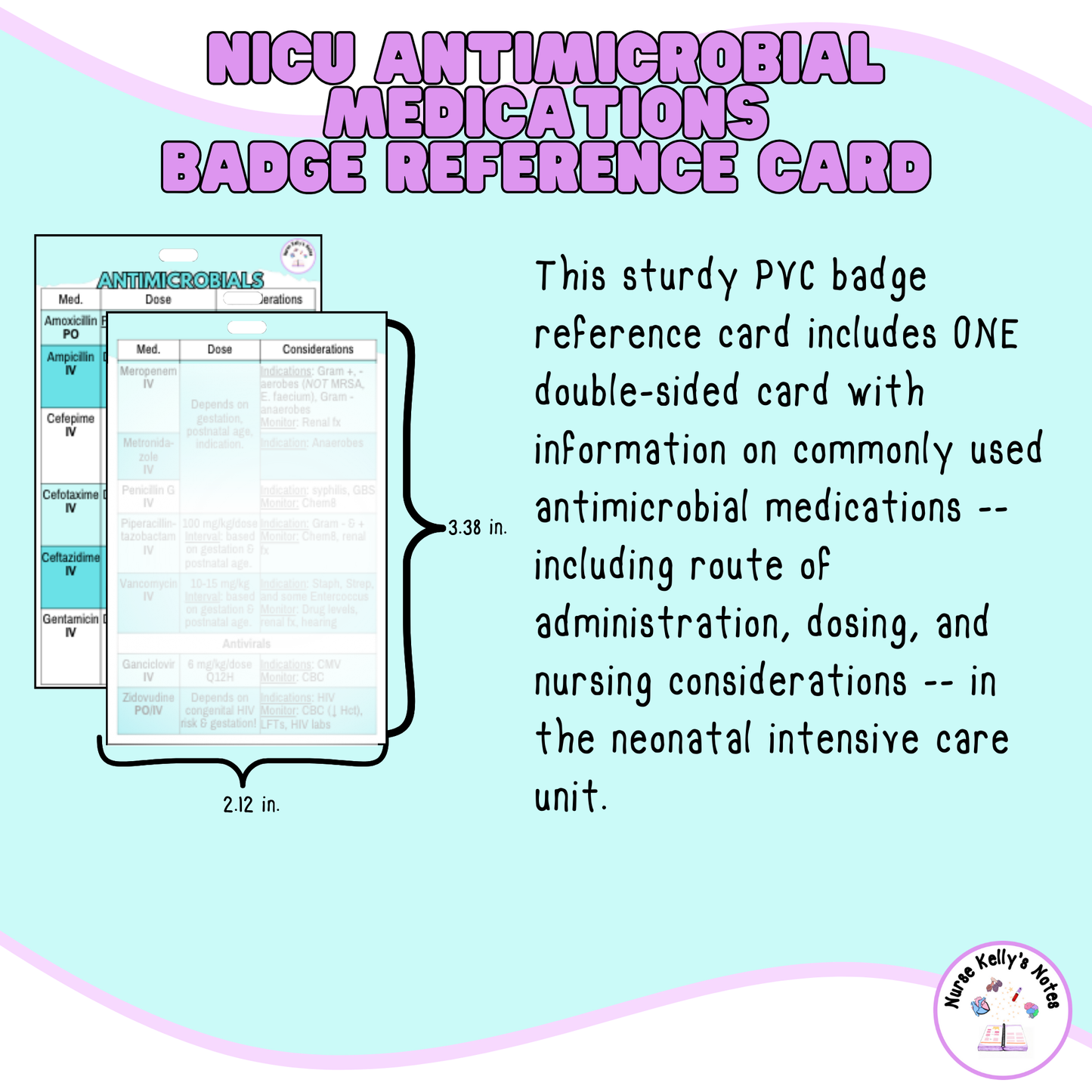 NICU Antimicrobial Medications Badge Reference Card: Wearable Badge Card for Neonatal Intensive Care Nurses, NNPs and Physician Associates