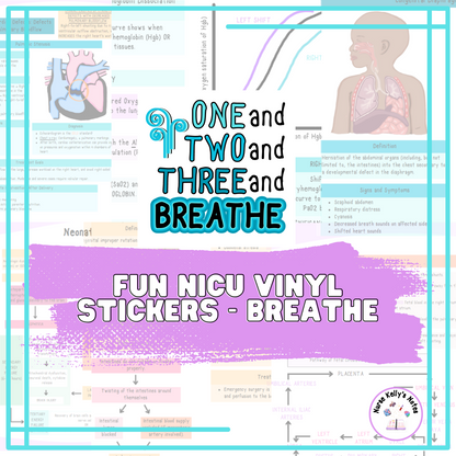 NICU Nurse Sticker - One and Two and Three and Breathe