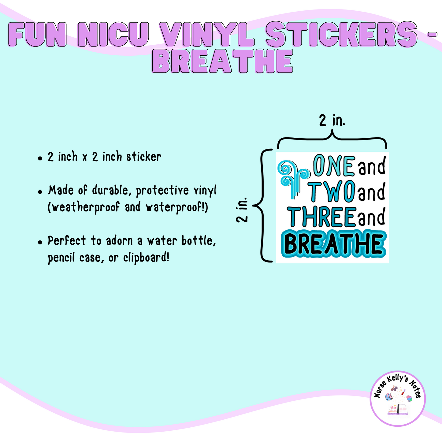 NICU Nurse Sticker - One and Two and Three and Breathe