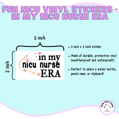 NICU Nurse Sticker - In my NICU Nurse Era