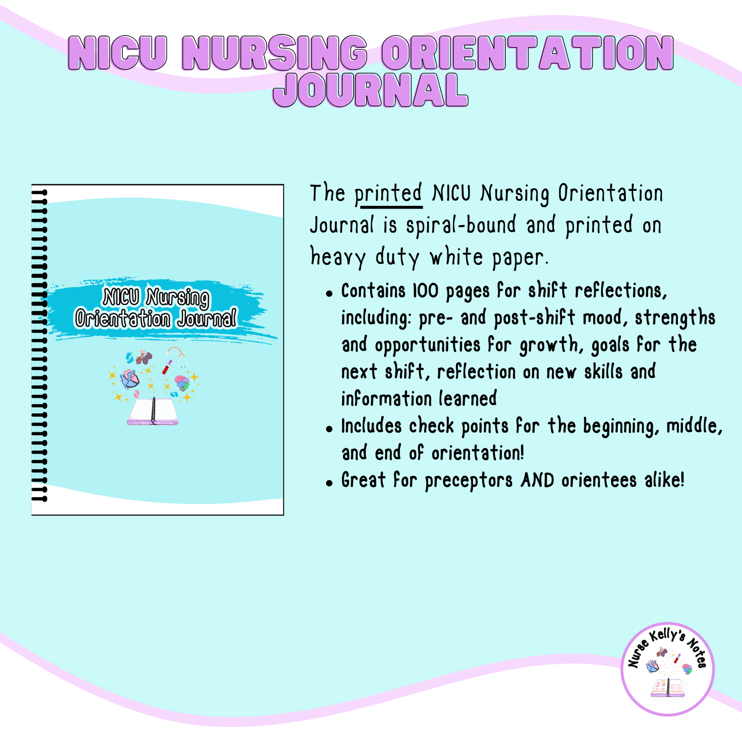 NICU Nursing Orientation Journal (Hard-Copy Spiral Bound): Resources for New Neonatal Intensive Care Unit Nurses and Nursing Preceptors!