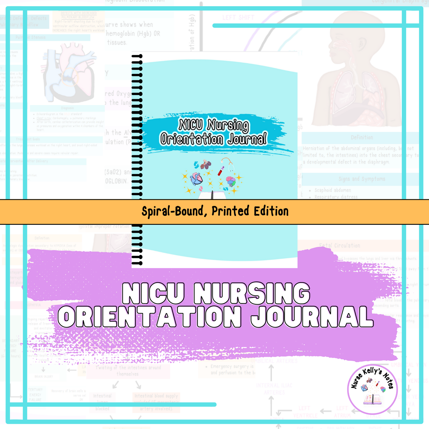 NICU Nursing Orientation Journal (Hard-Copy Spiral Bound): Resources for New Neonatal Intensive Care Unit Nurses and Nursing Preceptors!