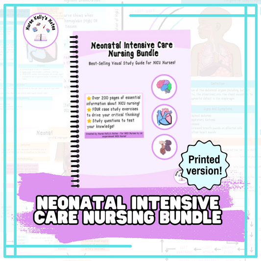 Nurse Kelly's Notes Neonatal Intensive Care Nursing Bundle: Visual Learning Resources for NICU RNs/Students